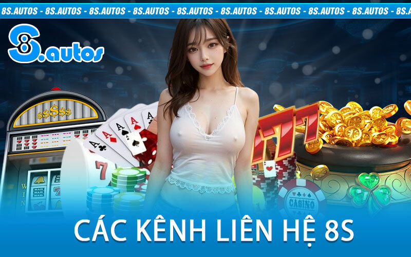 Các Kênh Liên Hệ 8S